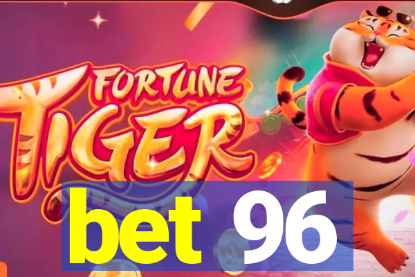 bet 96